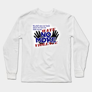 No More Hate Long Sleeve T-Shirt